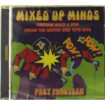 Zahraniční hudba CD Various: Mixed Up Minds Part Fourteen (Obscure Rock & Pop From The British Isles 1970-1975) 2019