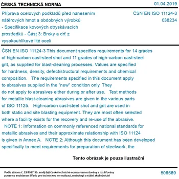 ČSN EN ISO 11124-3 - Příprava ocelových podkladů před nanesením nátěrových hmot a obdobných výrobků - Specifikace kovových otryskávacích prostředků - Část 3: Broky a drť z vysokouhlíkové lité oceli - Tisk