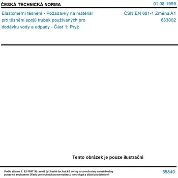ČSN EN 681-1 Změna A1 - Elastomerní těsnění - Požadavky na materiál pro těsnění spojů trubek používaných pro dodávku vody a odpady - Část 1: Pryž - Tisk