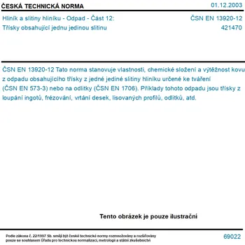 ČSN EN 13920-12 - Hliník a slitiny hliníku - Odpad - Část 12: Třísky obsahující jednu jedinou slitinu - Tisk