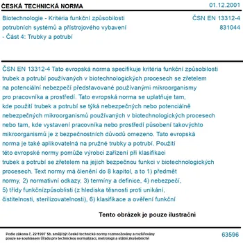 ČSN EN 13312-4 - Biotechnologie - Kritéria funkční způsobilosti potrubních systémů a přístrojového vybavení - Část 4: Trubky a potrubí - Tisk