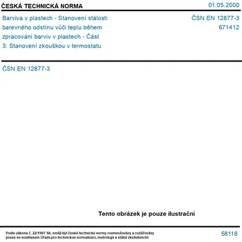 ČSN EN 12877-3 - Barviva v plastech - Stanovení stálosti barevného odstínu vůči teplu během zpracování barviv v plastech - Část 3: Stanovení zkouškou v termostatu - Tisk