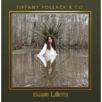 Zahraniční hudba CD Tiffany Pollack & Co.: Bayou Liberty 2021