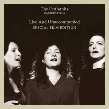 Zahraniční hudba CD/DVD The Unthanks: Diversions Vol.5 - Live And Unaccompanied [cd+dvd Special Edition] 2020