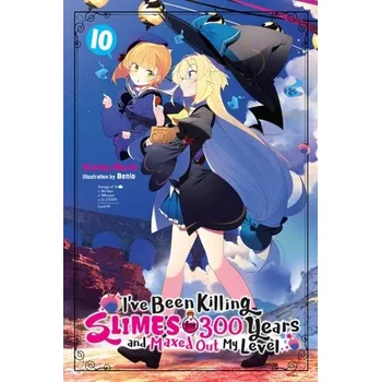 I've Been Killing Slimes for 300 Years and Maxed Out My Level, Vol. 10 - Morita, Kisetsu