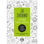 Já zhubnu: S Rozumem, zdravě a natrvalo - Iva Málková a kol. (2022, pevná)