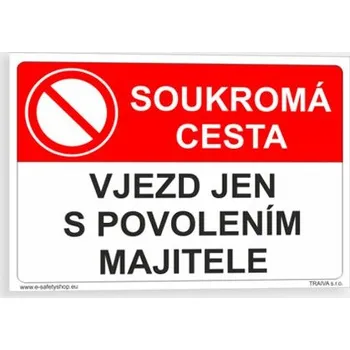 Soukromá cesta Vjezd jen s povolením majitele Samolepka 420 x 297 mm (A3) tl. 0.1 mm - Kód: 08636