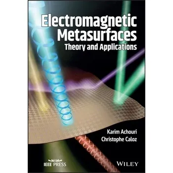 Technika Electromagnetic Metasurfaces - Achouri, Karim; Caloz, Christophe