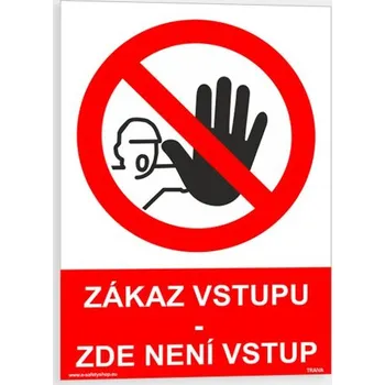 Zákaz vstupu zde není vstup Samolepka 210 x 297 mm (A4) tl. 0.1 mm - Kód: 09649