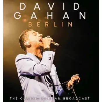 Zahraniční hudba CD Dave Gahan: Dave Gahan: The Classic German Radio Broadcast Berlin 2022