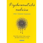 Psychosomatická medicína: Když tělo a…