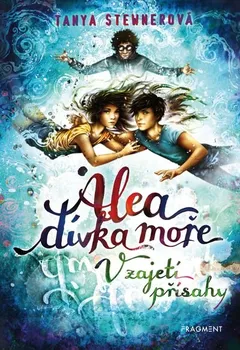 Kniha Alea dívka moře: V zajetí přísahy - Tanya Stewnerová (2022) [E-kniha]