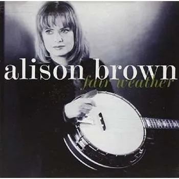 Zahraniční hudba CD Alison Brown: Fair Weather 2017