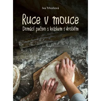 Ruce v mouce - Iva Trhoňová (2017)…
