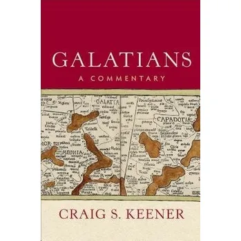 Cizojazyčná kniha Galatians '- A Commentary - Keener, Craig S.