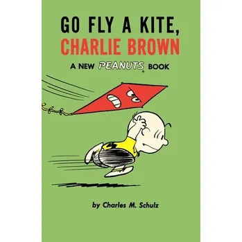 Cizojazyčná kniha Go Fly a Kite, Charlie Brown - Schulz, Charles M