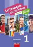 Le Francais Entre Nous: Učebnice Plus 1…