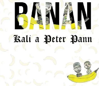 Zahraniční hudba Banan - Kali, Peter Pann [CD]