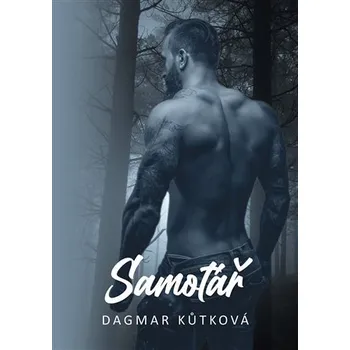 Samotář - Dagmar Kůtková (2022, brožovaná)