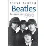 Beatles: Revoluční rok 1966 - Steve…