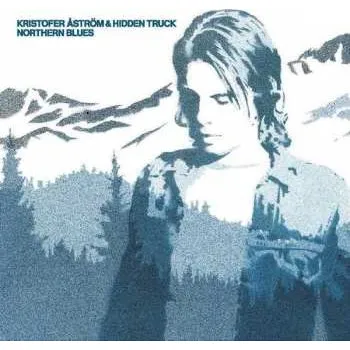 Zahraniční hudba CD Kristofer Åström & Hidden Truck: Northern Blues 2017