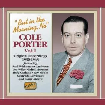 Zahraniční hudba CD Cole Porter: But In The Morning, No - Cole Porter Vol 2. 2009
