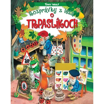Pohádka Rozprávky z lesa – o trpaslíkoch - Tony Wolf