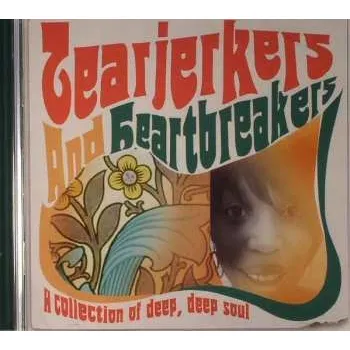 Zahraniční hudba CD Various: Tearjerkers And Heartbreakers A Collection Of Deep Deep Soul 2014