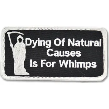 Nášivka Moto nášivka Dying of natural 5 cm x 9 cm