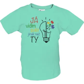 Tričko s potiskem Autista - vidím svět jinak než ty dětské
