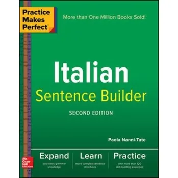 Kniha Practice Makes Perfect Italian Sentence Builder - Nanni-Tate, Paola