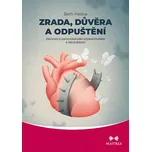 Zrada, důvěra a odpuštění: Průvodce…
