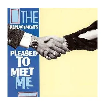 Zahraniční hudba LP The Replacements: Pleased To Meet Me 2017 Reissue Vinyl