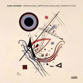 Zahraniční hudba CD Kari Ikonen: Impressions, Improvisations and Compositions 2021