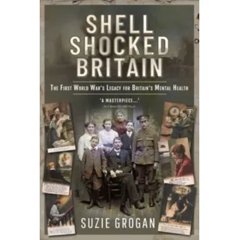 Cestování Shell Shocked Britain - Grogan, Suzie [EN] (2021, Měkká, Pen & Sword Books Ltd)