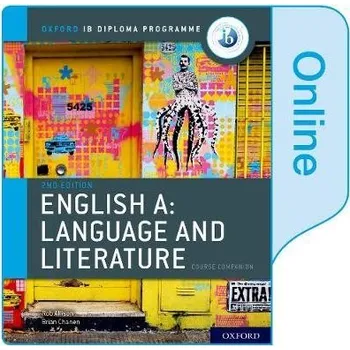 Učebnice Oxford IB Diploma Programme: English A: Language and Literature Enhanced Online Course Book - Chanen, Brian a Allison, Rob