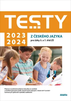 Český jazyk Testy 2023-2024 z českého jazyka pro žáky 5. a 7. tříd ZŠ - Petra Adámková a kol. (2022, brožovaná)