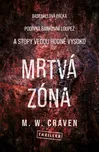 Mrtvá zóna - M. W. Craven (2022, pevná)