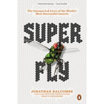 Super Fly - Jonathan Balcombe Plume