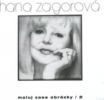 Česká hudba Maluj zase obrázky 2 - Hana Zagorová [CD]