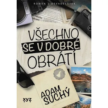 Všechno se v dobré obrátí - Adam Suchý (2022, pevná)