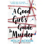 A Good Girl's Guide To Murder - Holly…
