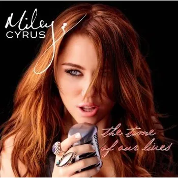 Zahraniční hudba Miley Cyrus : The Time Of Our Lives : Wallmart Exclusive CD