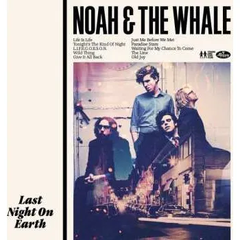 Zahraniční hudba LP/SP Noah And The Whale: Last Night On Earth 2022 180g Vinyl