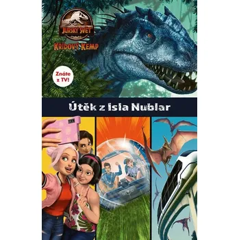 Recenze Jurský svět: Křídový kemp: Útěk z Isla Nublar - Nakladatelství Egmont (2022, brožovaná)
