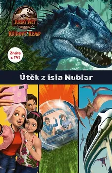 Jurský svět: Křídový kemp: Útěk z Isla Nublar - Nakladatelství Egmont (2022, brožovaná)