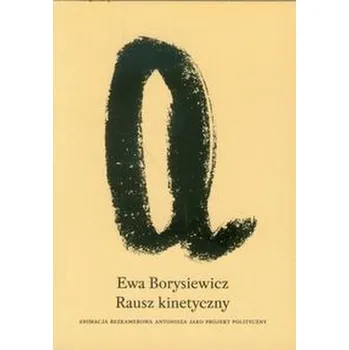 Rausz kinetyczny - Borysiewicz Ewa
