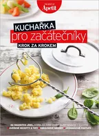 The Best of Apetit V.: Kuchařka pro začátečníky: Krok za krokem - Apetit (2022, pevná)