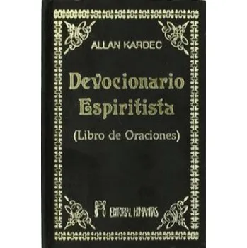 Španělský jazyk Devocionario espiritista : libro de oraciones – Allan Kardec,Grupo Editorial Humanitas (ES)