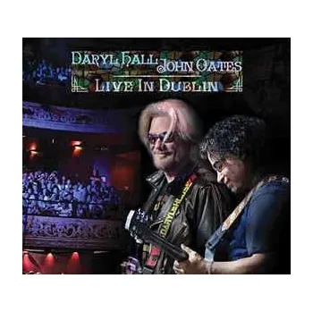 Zahraniční hudba DVD Daryl Hall & John Oates: Daryl Hall & John Oates Live In Dublin 2022